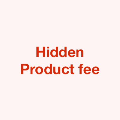 Hidden Product Fee